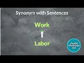 Synonyms of work Easy to understand synonym Synonym sentence