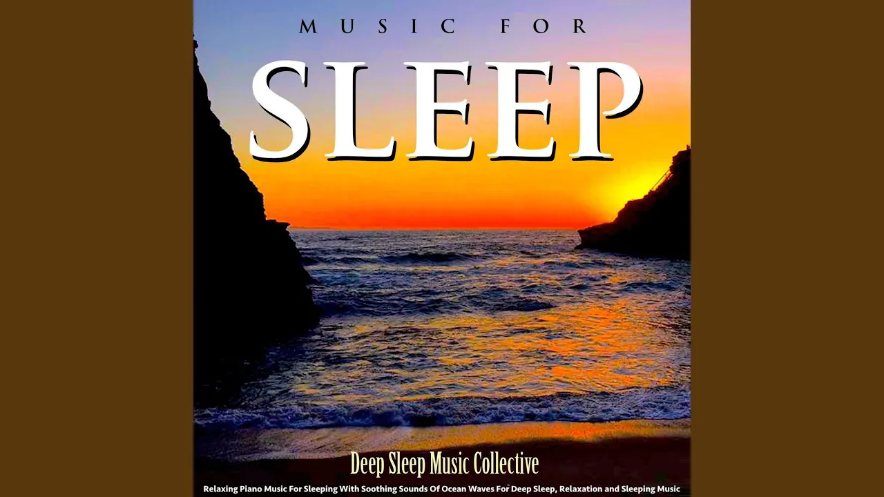 Sleep Music With Ocean Waves Sleep Music With Ocean Waves