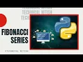 Fibonacci Series in Python Print Fibonacci Series Trick logic Technical Nitish Python 22