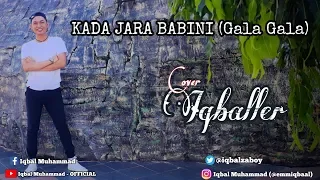 Download Kada Jara Babini Sarak (Gala Gala) - Iqbal | Bahasa Banjar Cover Version MP3