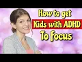 How To FOCUS AD Students How To TEACH AD Children Homeschooling AD