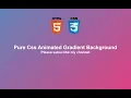 Pure Css Animated Gradient Background - Html and Css
