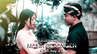 Sasak terbaru_MALA SUJEN ft Reyn R _ MASIH BERANGEN (official musik video)