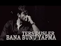 Lagu Bana Bunu Yapma - Tersdusler l Turk Pop Music Yeni Trend Demix l 