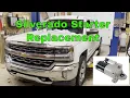 Chevrolet Silverado 2017 starter replacement