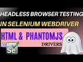 Selenium Headless Browser Testing How to configure HtmlUnit Driver and PhantomJS Driver Selenium