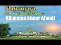 Download Lagu Sejarah Uwa ajengan KH.khoer Afandi,menetap Di Manonjaya