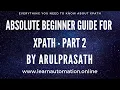 Xpath Absolute Beginner Guide PART-2 Locating elements relative to a known element