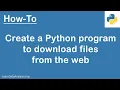 How to create a Python program to download file from the web Python Tutorial