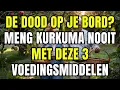 Lagu Vermijd deze 3 voedingsmiddelen met kurkuma: De fout die je gezondheid schaadt