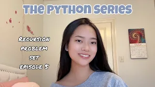 Recursion Problem Set Episode 5 The Python Series
