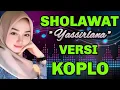 Download Lagu SHOLAWAT MERDU, SHOLAWAT YASIRLANA MERDU ~Sholawat Membawa Berkah ~Versi Koplo 2025