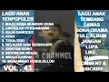 Download Lagu Lagu Anak Lawas Full Album Vol. 43 - Maju Kena Mundur Kena ! Raja Dangdut ! Teka Teki ! Ayah