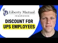 Liberty Mutual Discount for UPS Employees
