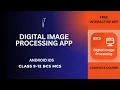 Digital Image Processing App Class 9-12 BCS MCS Image Processing App Download Android iOS Apps