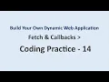 Coding Practice 14 Fetch Callbacks Build Your Own Dynamic Web Application NxtWave