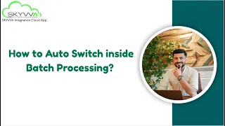 How to Auto Switch inside Batch Processing