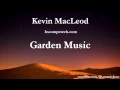 Garden Music - Kevin MacLeod - 2 HOURS | Download Link