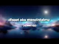 Download Lagu disaat aku mencintaimu (speed up)