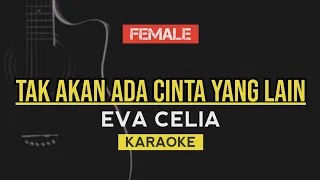 Download Tak Akan Ada Cinta Yang Lain - Dewa (Eva Celia Version) | Karaoke lirik MP3