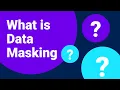 What is Data Masking