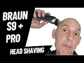 Braun Series 9 Pro Head Shave - Is It Good For Head Shaving