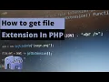 Get a File Extension in PHP