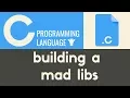 Building a Mad Libs Game C Tutorial 14