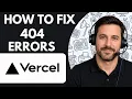 How to Fix Vercel 404 Errors Full Guide 2026