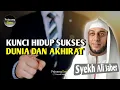 Download Lagu Kunci Hidup Sukses Dunia Dan Akhirat - Syekh Ali Jaber