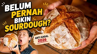 2026 INI BELUM PERNAH BIKIN ROTI SOURDOUGH? YUK SINI KITA BUAT BARENG