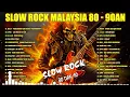 Download Lagu SLOW ROCK MALAYSIA | KUMPULAN 40 LAGU MELAYU POPULER SEPANJANG MASA | LAGU SLOW ROCK 80/90AN