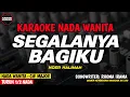 Lagu SEGALANYA BAGIKU - Karaoke New Version (NOER HALIMAH)