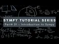 Python SymPy Tutorial - Introduction to the Symbolic Computation Library
