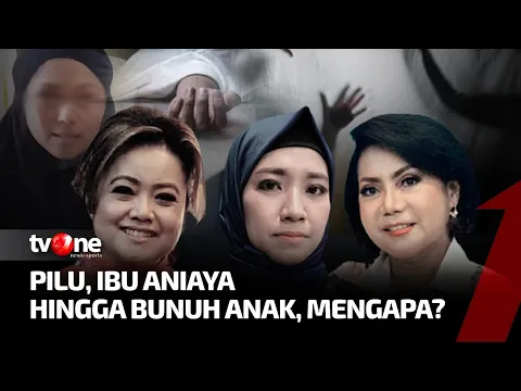 [FULL] Pilu, Ibu Aniaya Hingga Bunuh Anak, Mengapa? | Perempuan Bicara