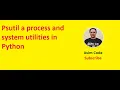 psutil a process and system utilities in Python