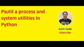 psutil a process and system utilities in Python