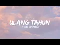 Download Lagu Rizkyfebian - Selamat Ulang tahun (Lyrics)