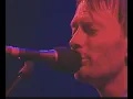 Radiohead Fake Plastic Trees Live @ Glastonbury 2003