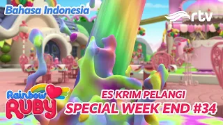 RAINBOW RUBY RTV | Membuat Es Krim Pelangi | Special Week End 34 | SEASON 1 Dan 2