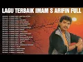 Lagu IMAM S ARIFIN FULL ALBUM DANGDUT LAWAS TERBAIK PADA MASANYA