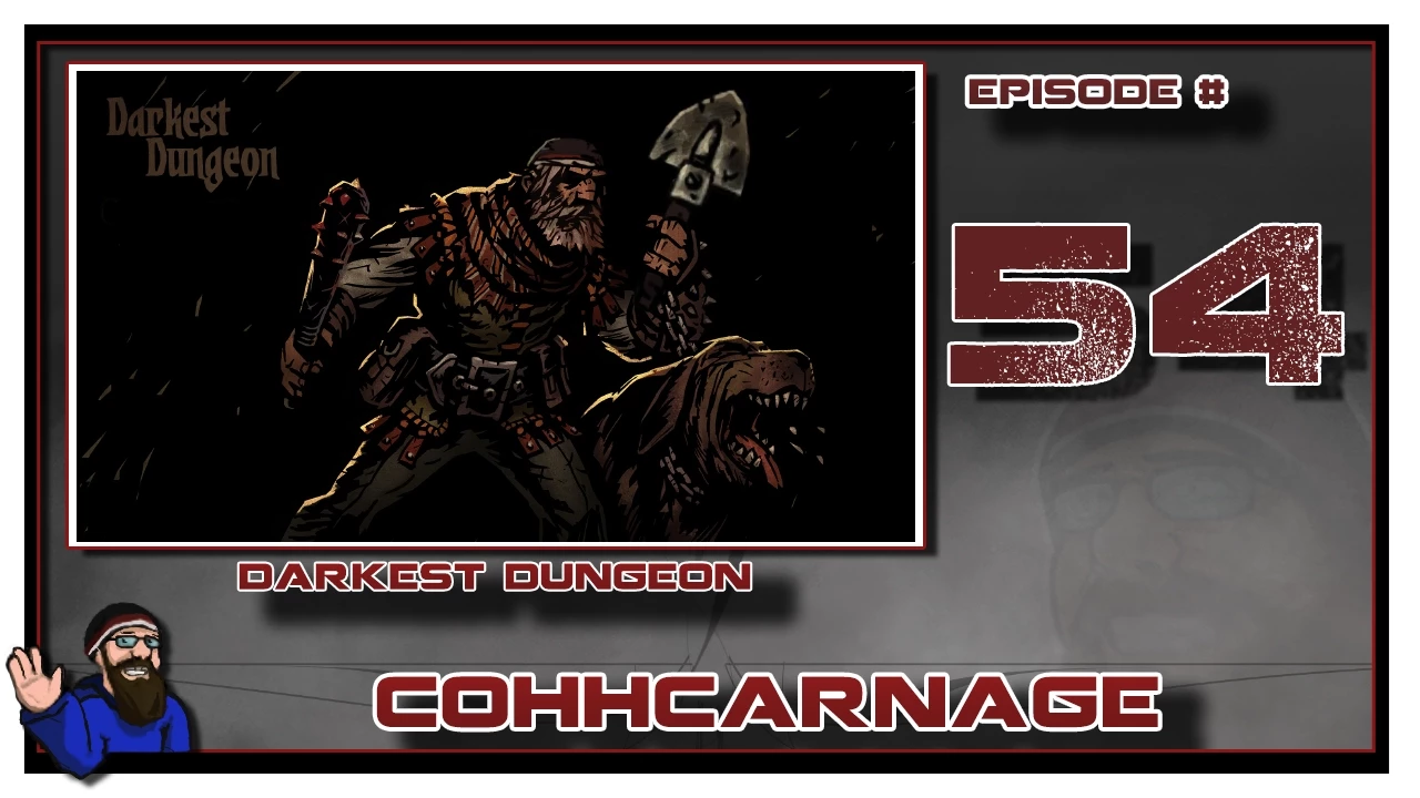 Let's Play Darkest Dungeon by CohhCarnage - Episode 54