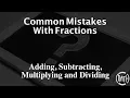 Common Mistakes With Fractions