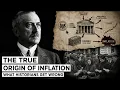 The True Origin of Inflation What Historians Get Wrong
