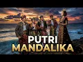 Lagu PUTRI MANDALIKA – Legenda Pengorbanan Sang Putri