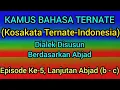Download Lagu Kamus Bahasa Ternate, Kosakata Ternate-Indonesia Maluku Utara !! Episode Ke5 Abjad b sampai dengan c