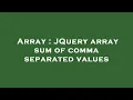Array JQuery array sum of comma separated values