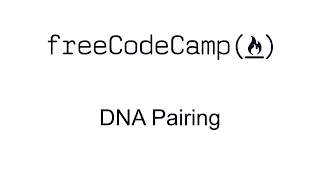 DNA Pairing - Intermediate Algorithm Scripting