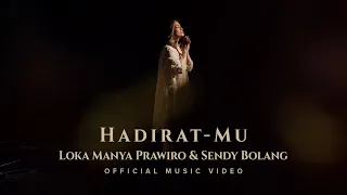 Download Loka Manya Prawiro, Sendy Bolang - Hadirat-Mu (Official Music Video) MP3