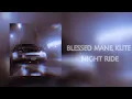 KUTE, BLESSED MANE - Night Ride (slowed, bass boosted, reverb)